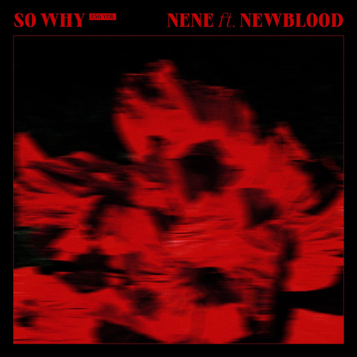 NewBlood จากวง NORTHY ได้รับโอกาสดี  ร่วมฟีทเจอริ่งกับศิลปินดัง Nene เนเน่ ในซิงเกิลใหม่ “So Why”